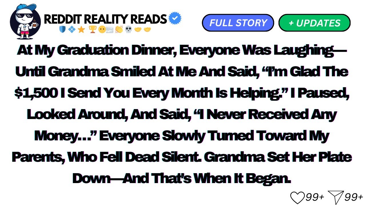 At My Graduation Dinner, Everyone Was Laughing&mdash;Until Grandma Smiled At Me And Said...(full story)