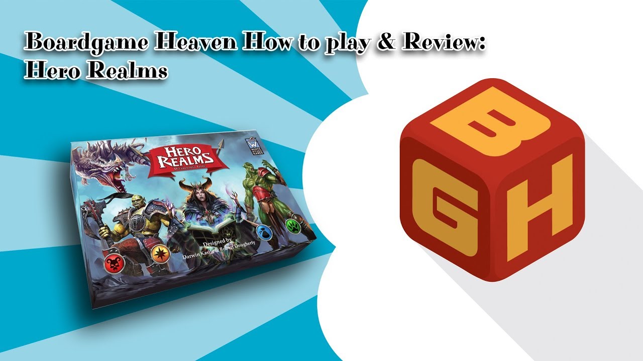 Board Game Heaven How To Play & Review 60: Hero Realms [part 1] (White Wizard Games)