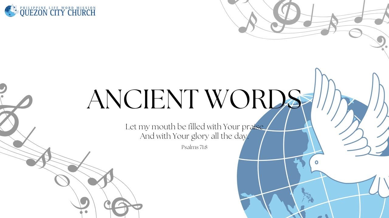 Ancient Words - Quezon City Church Choir