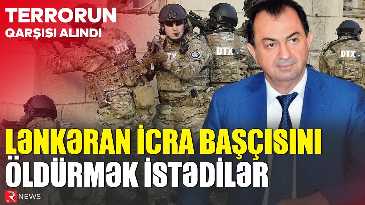 LƏNKƏRAN İCRA BAŞÇISINI ÖLDÜRMƏK İSTƏDİLƏR-TERRORUN QARŞISI ALINDI