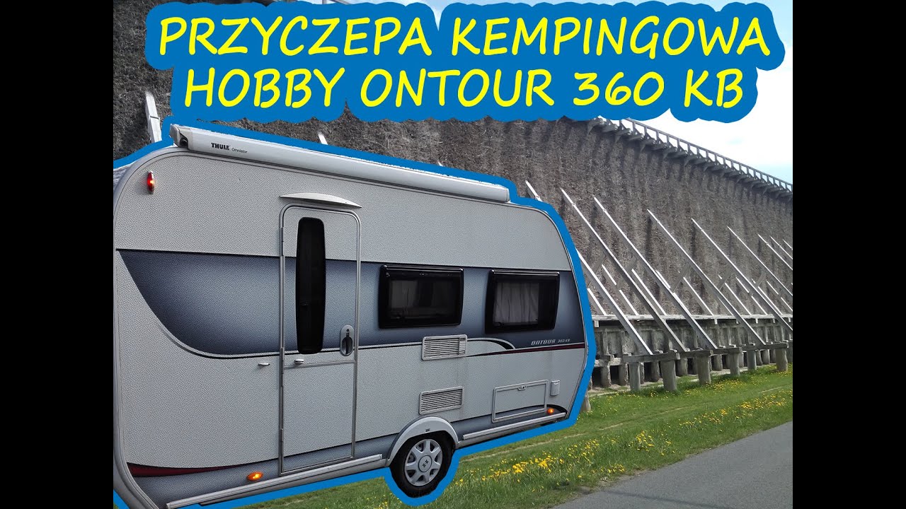 Jak Wygląda Przyczepa Kempingowa Hobby ONTOUR 360 kb? Tour po Przyczepie. (Vlog#015)