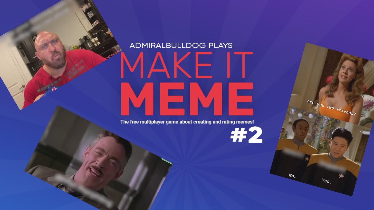 No More SEA Memes! | Make It Meme #2 with Bulldog and MCs