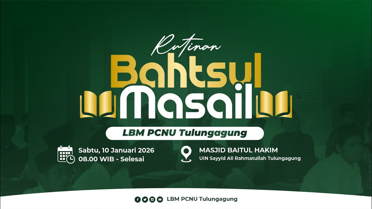🔴 (LIVE) BAHTSUL MASAIL PCNU KAB. TULUNGAGUNG - MASJID BAITUL HAKIM UIN SATU TULUNGAGUNG