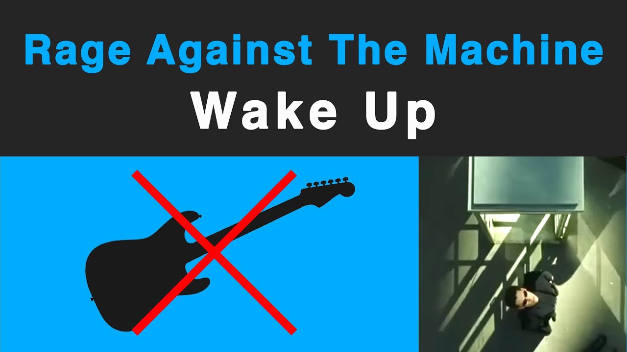 Rage Against The Machine - Wake Up (No Guitar Backing Track)