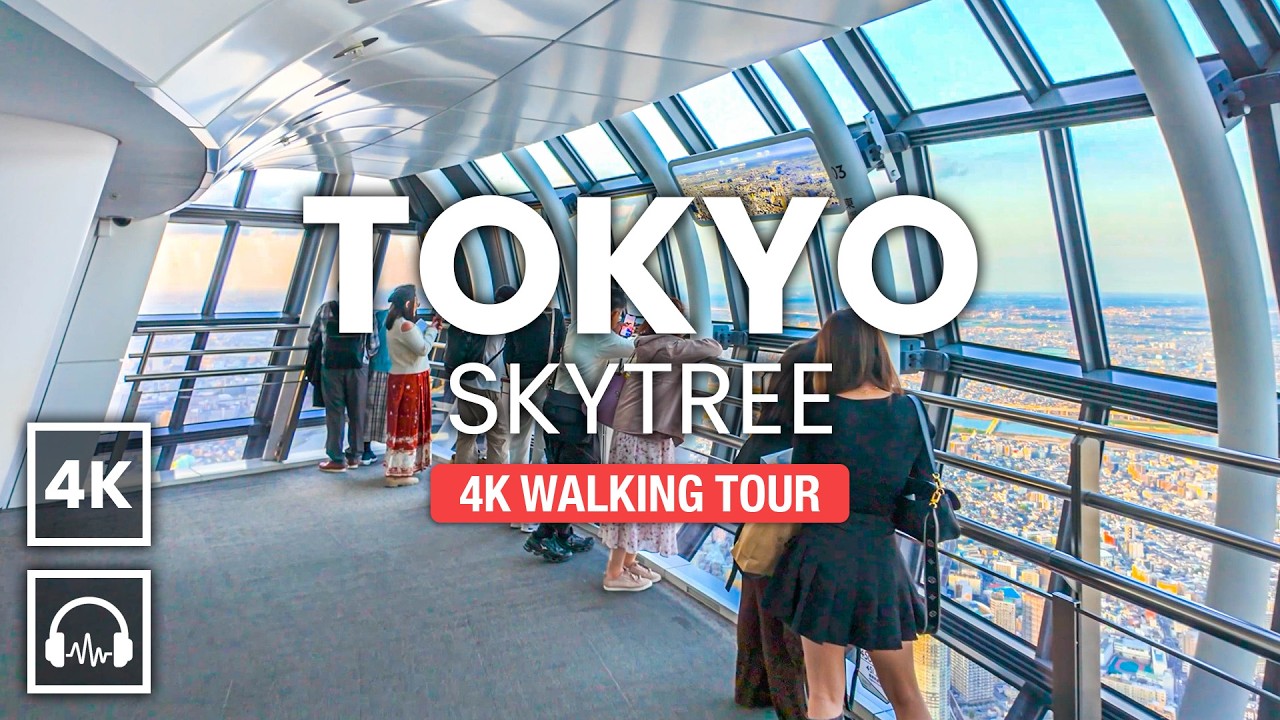 🇯🇵 TOKYO SKYTREE Walking Tour │ Observation Deck 360&deg; View Day & Night Tour [4K/60FPS]