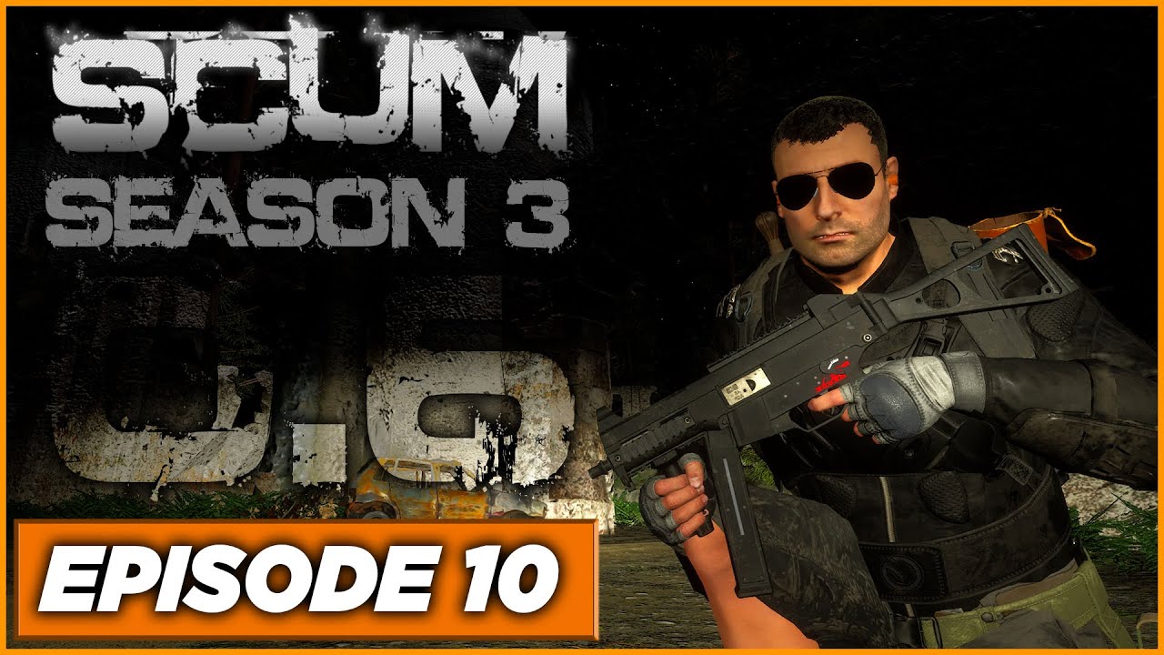 SCUM - S3 - Small patch day! Let's go find more guns! - Ep10 - Singleplayer
