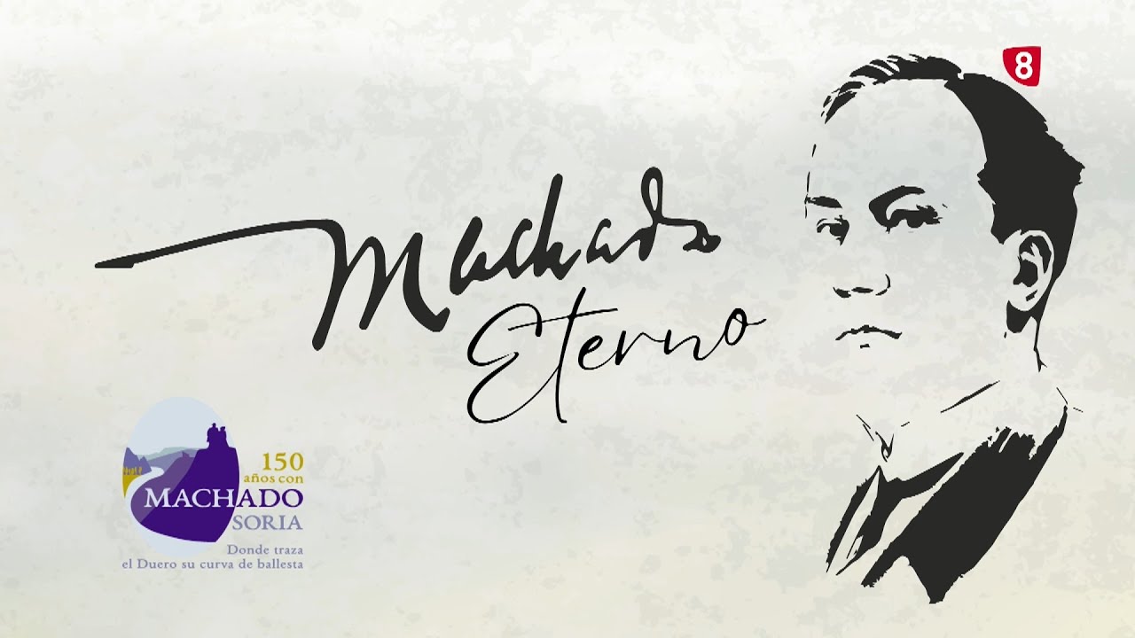 'MACHADO ETERNO', PROGRAMA ESPECIAL CONMEMORACIÓN 150 ANIVERSARIO DEL NACIMIENTO DE ANTONIO MACHADO