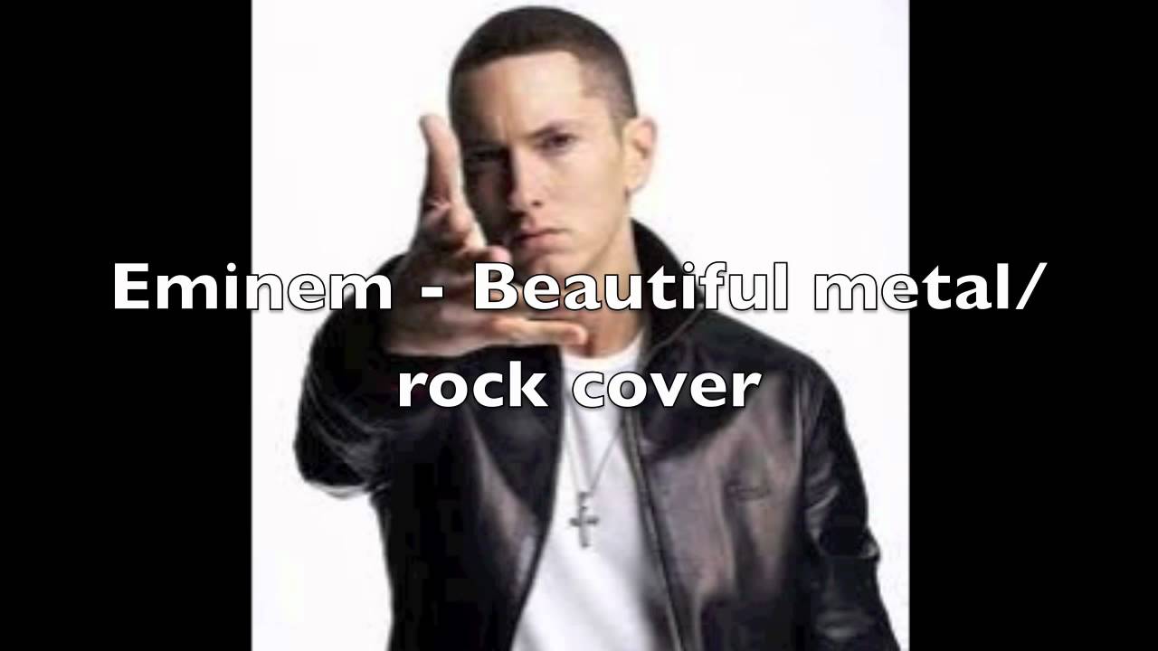 Metal Cover: Eminem - Beautiful