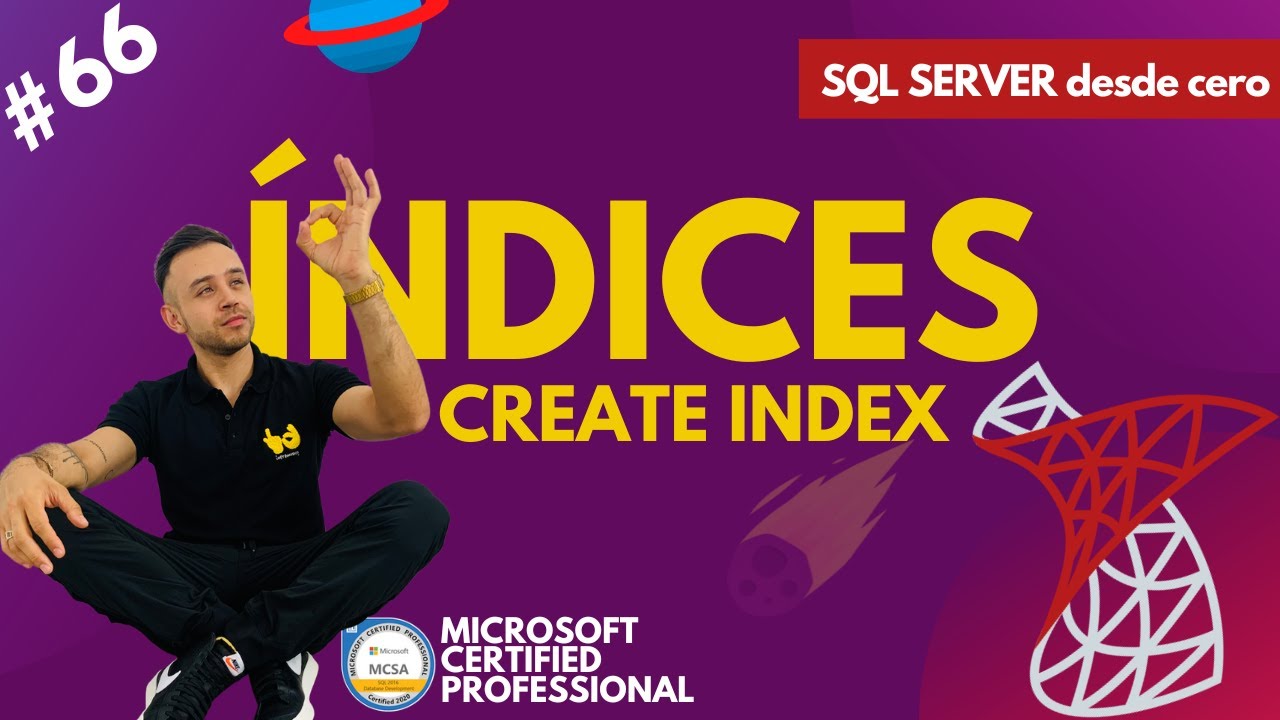 Crear índices (CREATE INDEX) en SQL Server - #66 Microsoft SQL Server desde cero