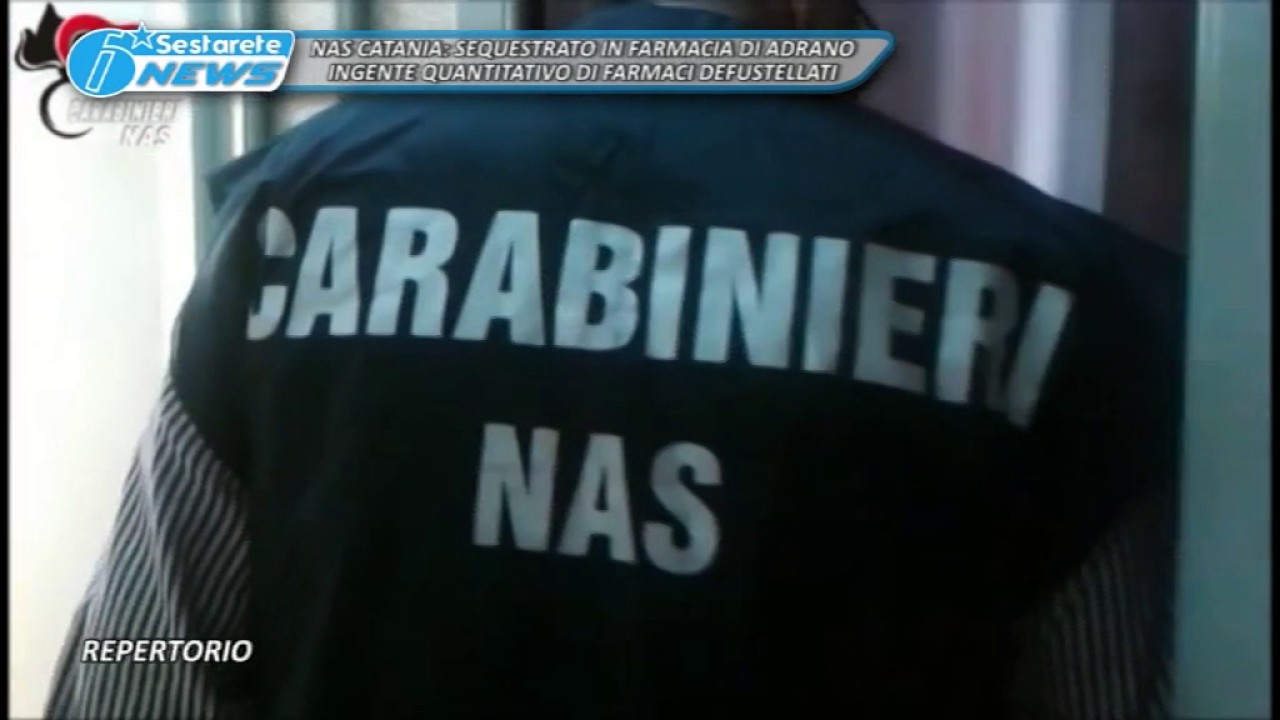 TG LA SESTA ADRANO, I NAS SEQUESTRANO FARMACI  DEFUSTELLATI 28 12 2016