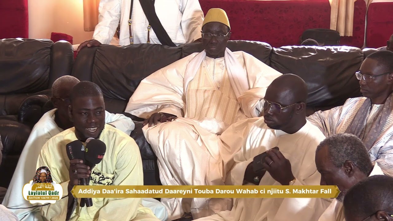 Laylatoul Qadr 2026 - Addiya Daa’ira Sahaadatud Daareyni Touba Darou Wahab 