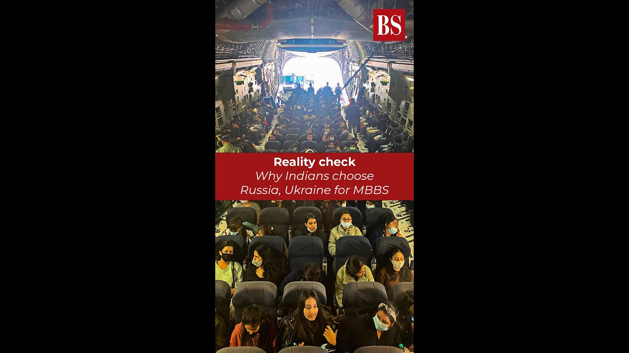 Reality check: Why Indians choose Russia, Ukraine for MBBS