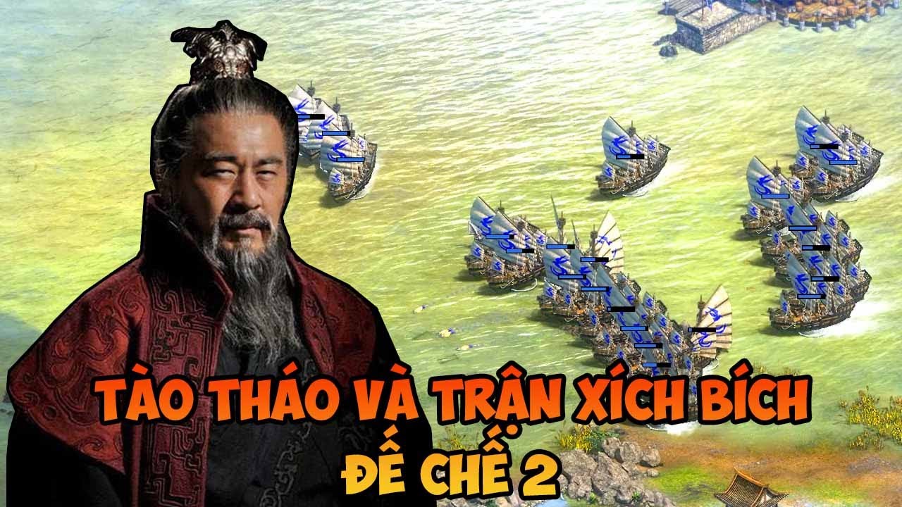 Tào Tháo và Trận Xích Bích Trong Đế Chế 2