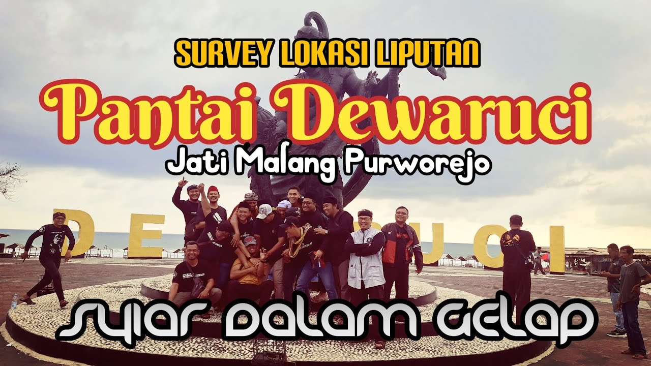 Survey Lokasi Liputan Syiar Dalam Gelap di Pantai Dewa Ruci Purworejo#mhakimbawazier