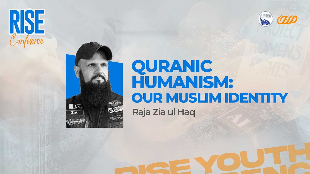 Our Muslim Identity - Raja Zia ul Haq - RISE Youth Conference 2024