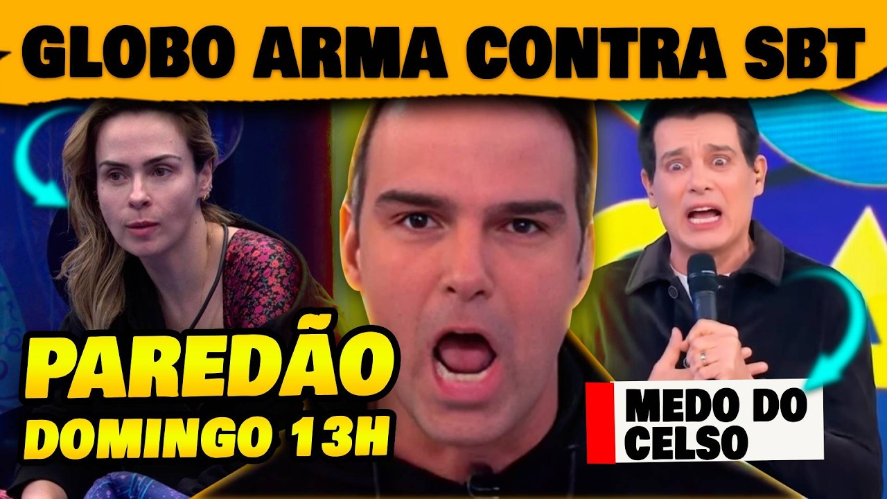 🚨Globo arma contra Celso Portiolli e coloca paredão do BBB às 13h para empurrar estreia de Eliana