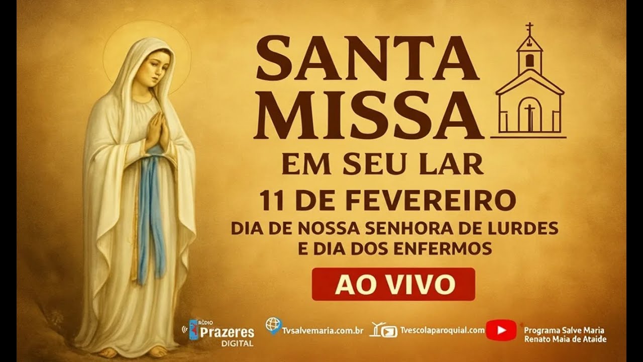 4ª Feira  da  5ª Semana do Tempo Comum -  N.S. de Lurdes