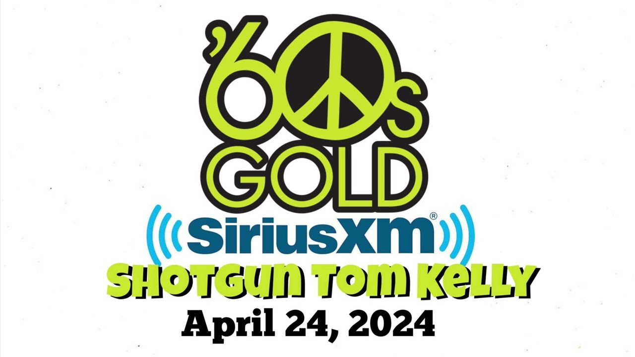 Shotgun Tom Kelly on 60's Gold on Sirius/XM