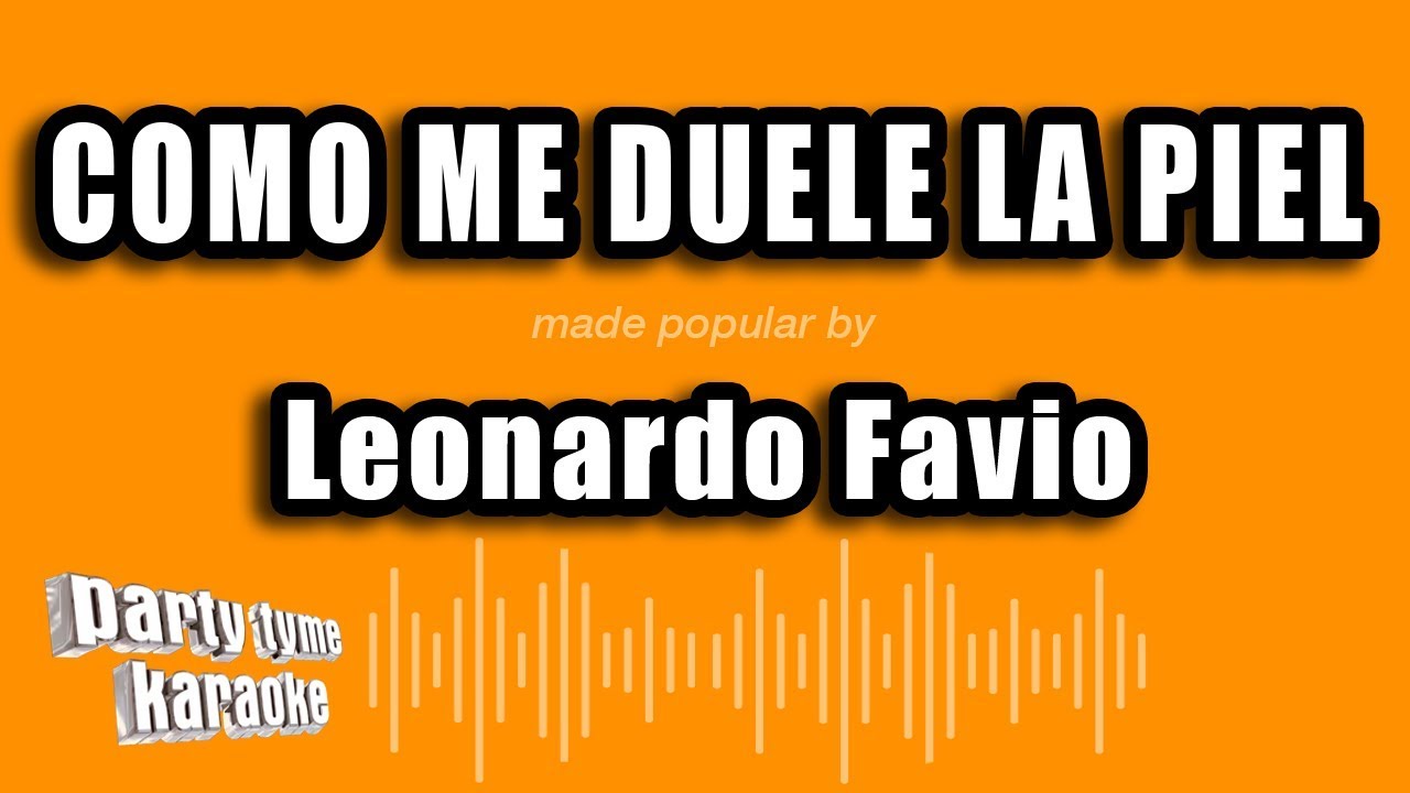 Leonardo Favio - Como Me Duele La Piel (Versión Karaoke)