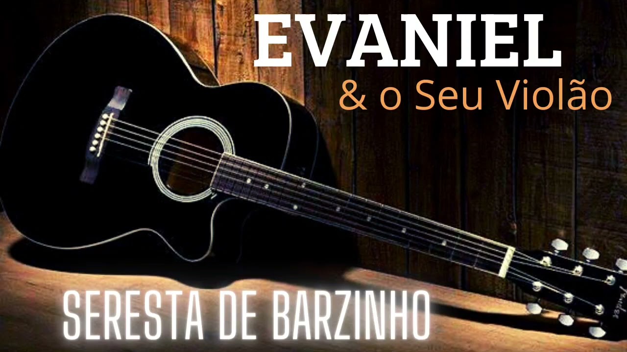 Seresta de Barzinho- Evaniel e o seu Violão #violão #musica #cordas