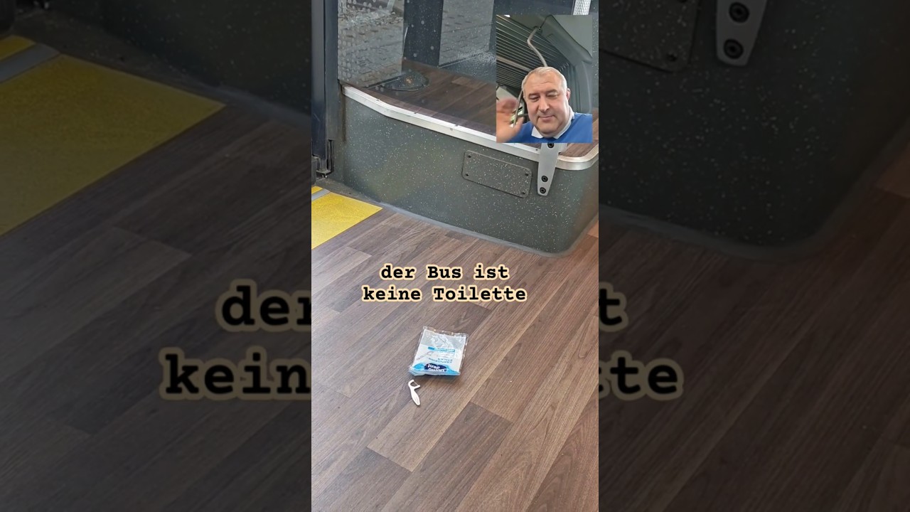 der Bus ist keine Toilette