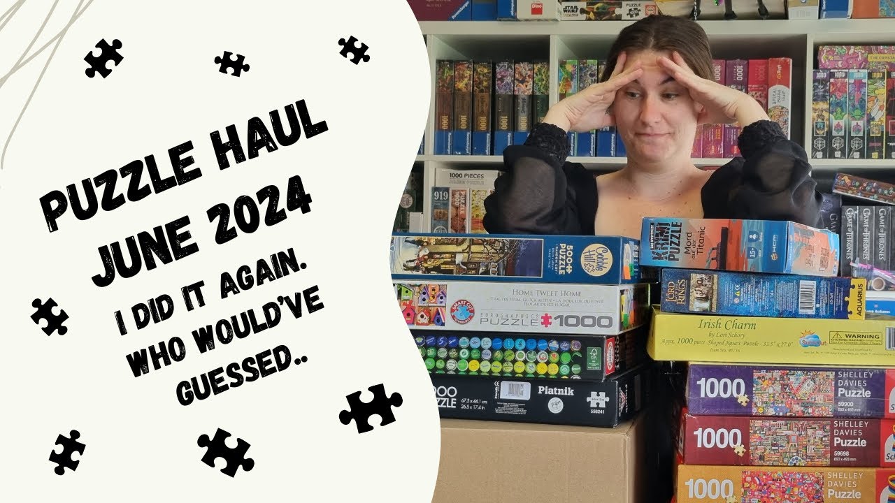 Puzzle Haul June 2024 – My Collection Just Keeps Growing!