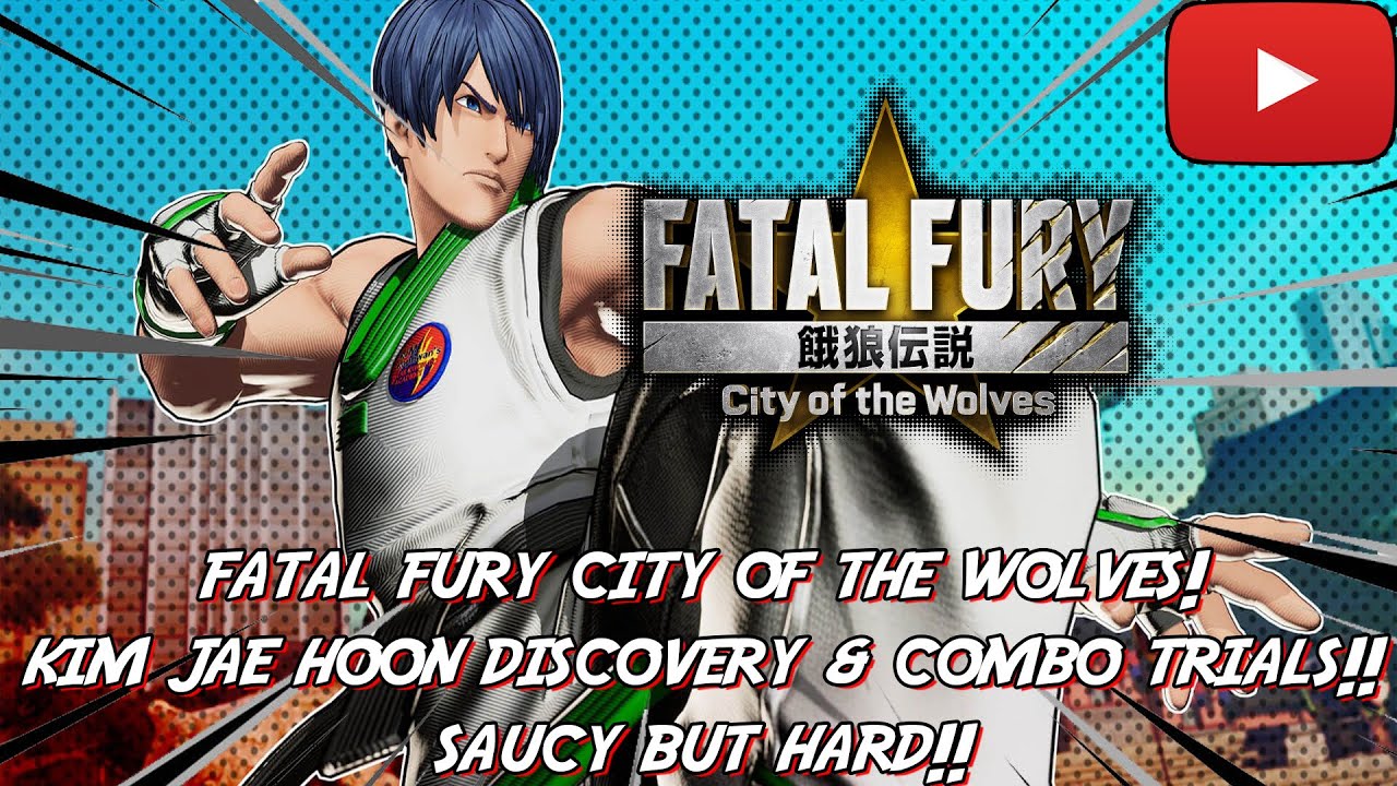 Fatal Fury City of the Wolves Kim Jae Hoon Discovery & Combo Trials! SAUCY BUT HARD!!