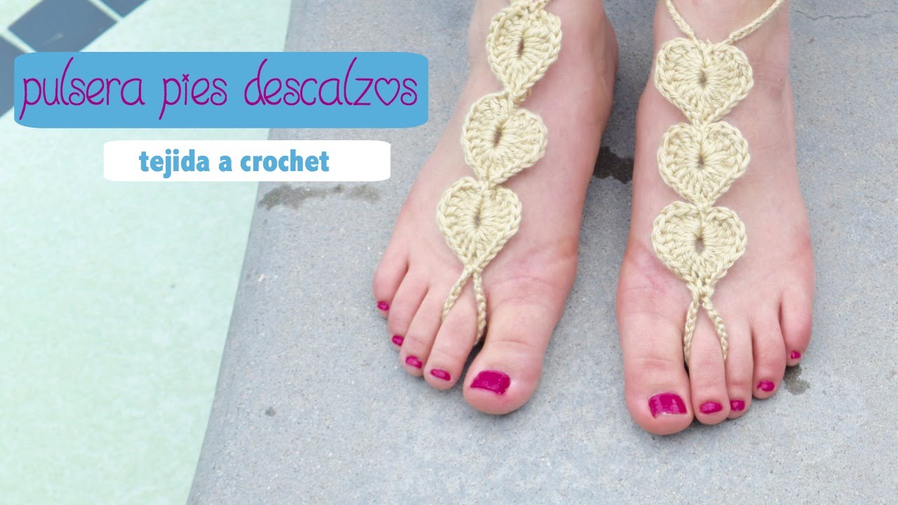 DIY COMO TEJER PULSERA PIES DESCALZOS/ HOW TO CROCHET BAREFOOT SANDALS