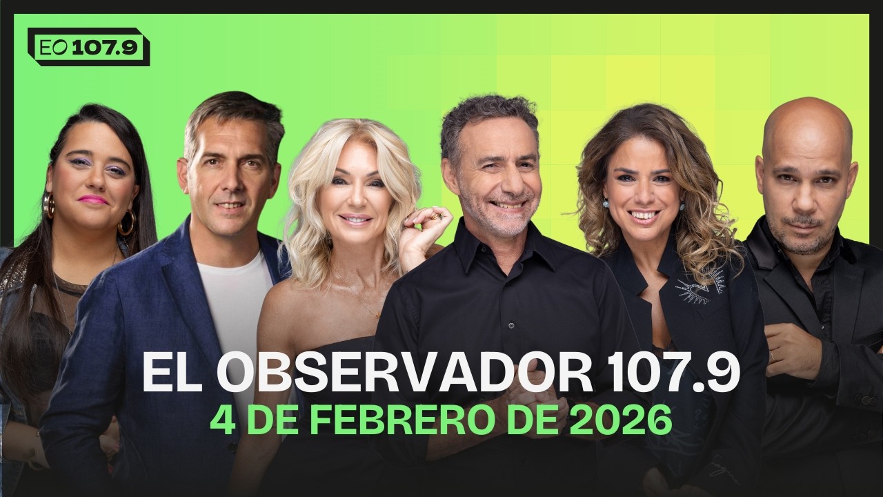 🔴 EL OBSERVADOR 107.9 - EN VIVO / MAJUL - YANINA - MERCURIALI - CALABRO - GASULLA - GIRÓN