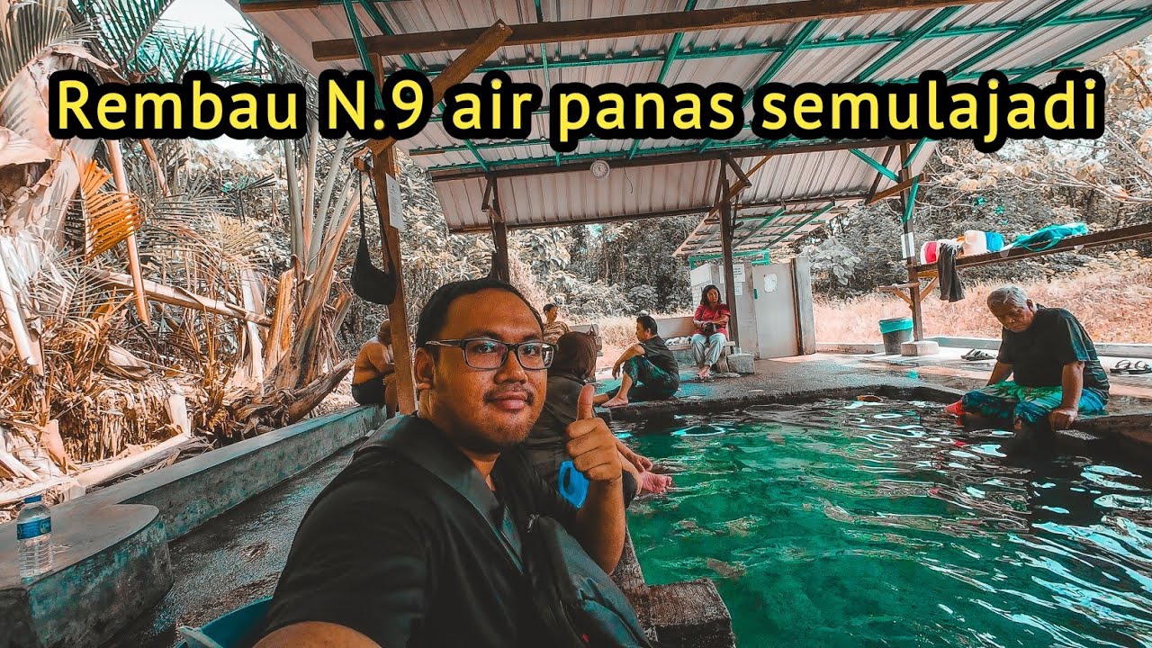 kolam Air panas Chengkau + Kodai Kak Teh Rembau Negeri Sembilan 2024
