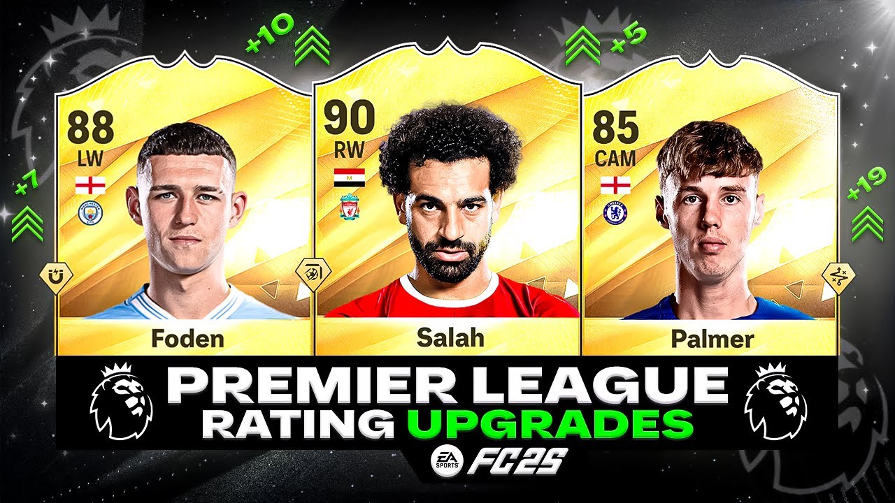 FC 25 | PREMIER LEAGUE BIGGEST RATING UPGRADES 😱🔥 ft. Foden, Salah, Palmer...
