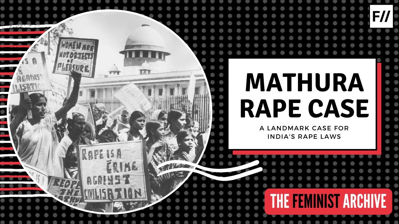 Mathura rape case: a landmark moment in India's rape laws | Feminism In India