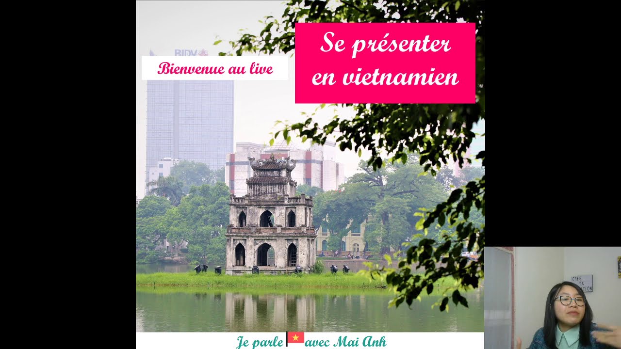 Apprendre le vietnamien avec Mai Anh - 01| Se présenter en vietnamien