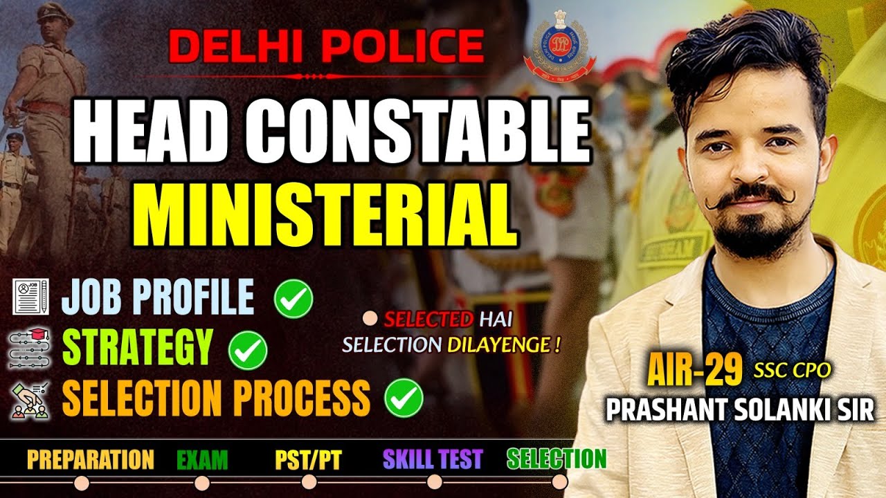 Complete Job Profile & Strategy ! Delhi Police Head Constable Ministerial | Prashant Solanki Sir