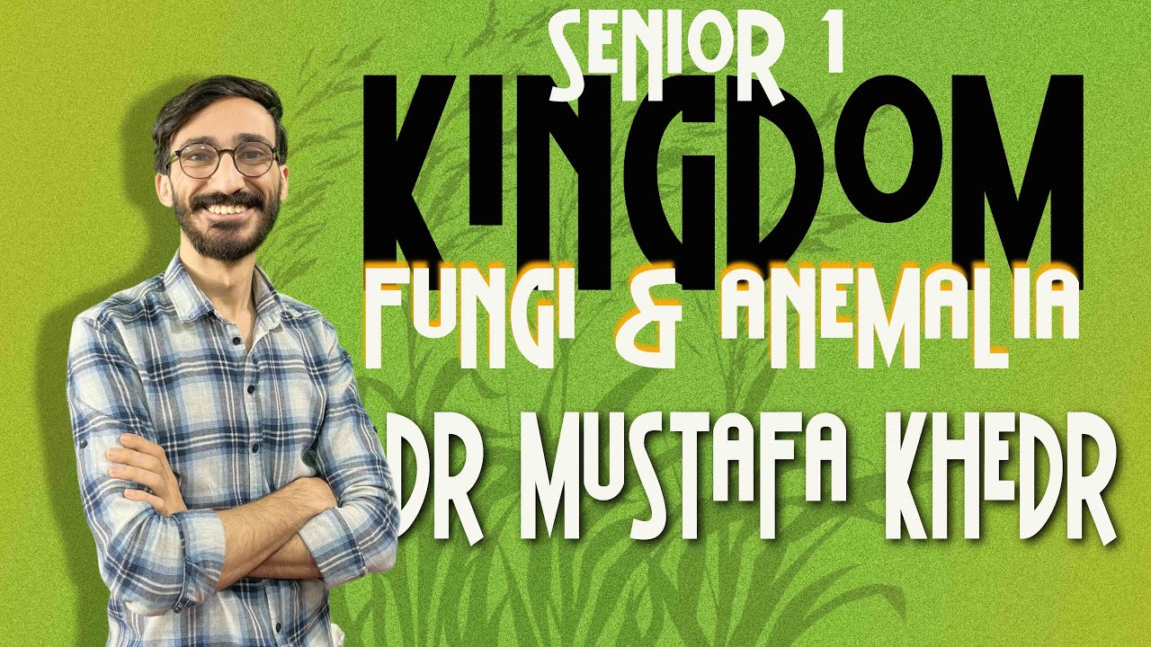 Kingdom fungi and planate -senior 1-2nd term - دكتور مصطفي خضر