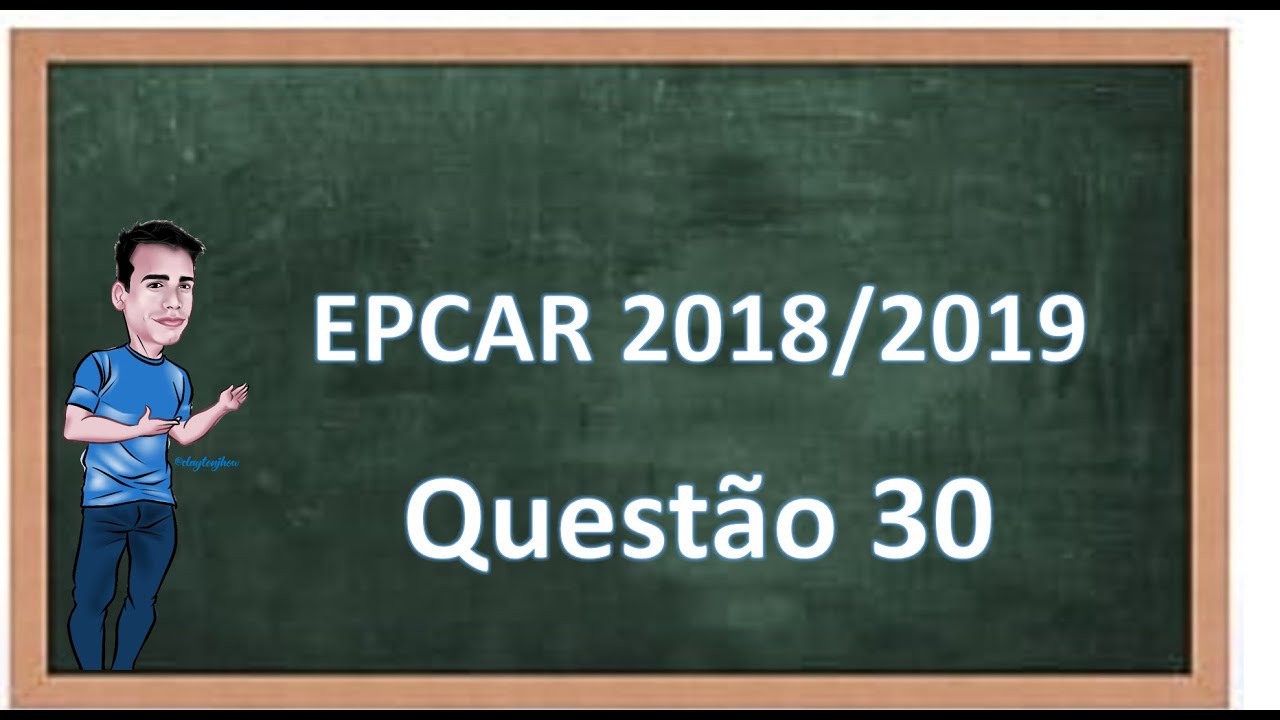 EPCAR 2018/2019 Questão 30