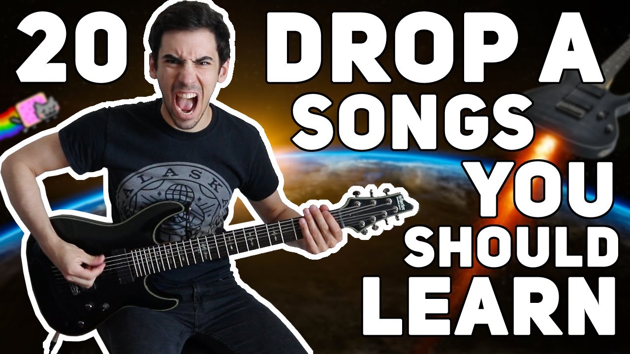 20 DROP A SONGS YOU SHOULD LEARN!