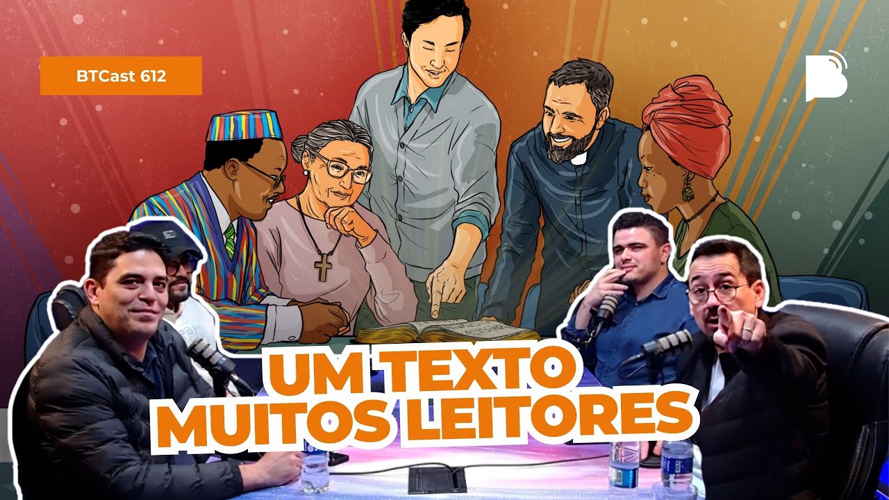 Hermenêutica contemporânea - BTCast 612