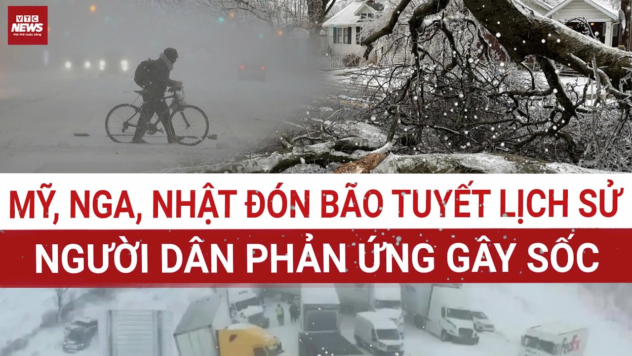 Mỹ bị bão tuyết tàn phá khủng khiếp, người dân Nga ĐÀO HẦM BĂNG vào nhà! 