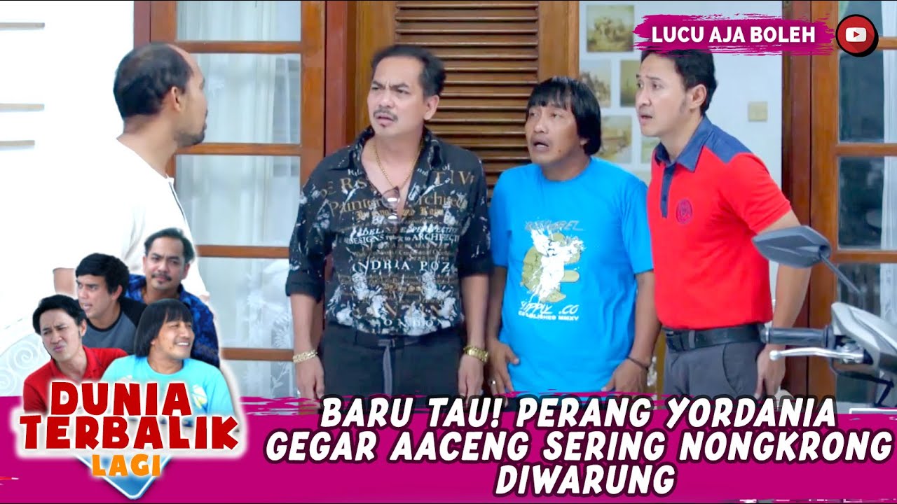 BARU TAU! PERANG YORDANIA GEGAR AACENG SERING NONGKRONG DIWARUNG - DUNIA TERBALIK