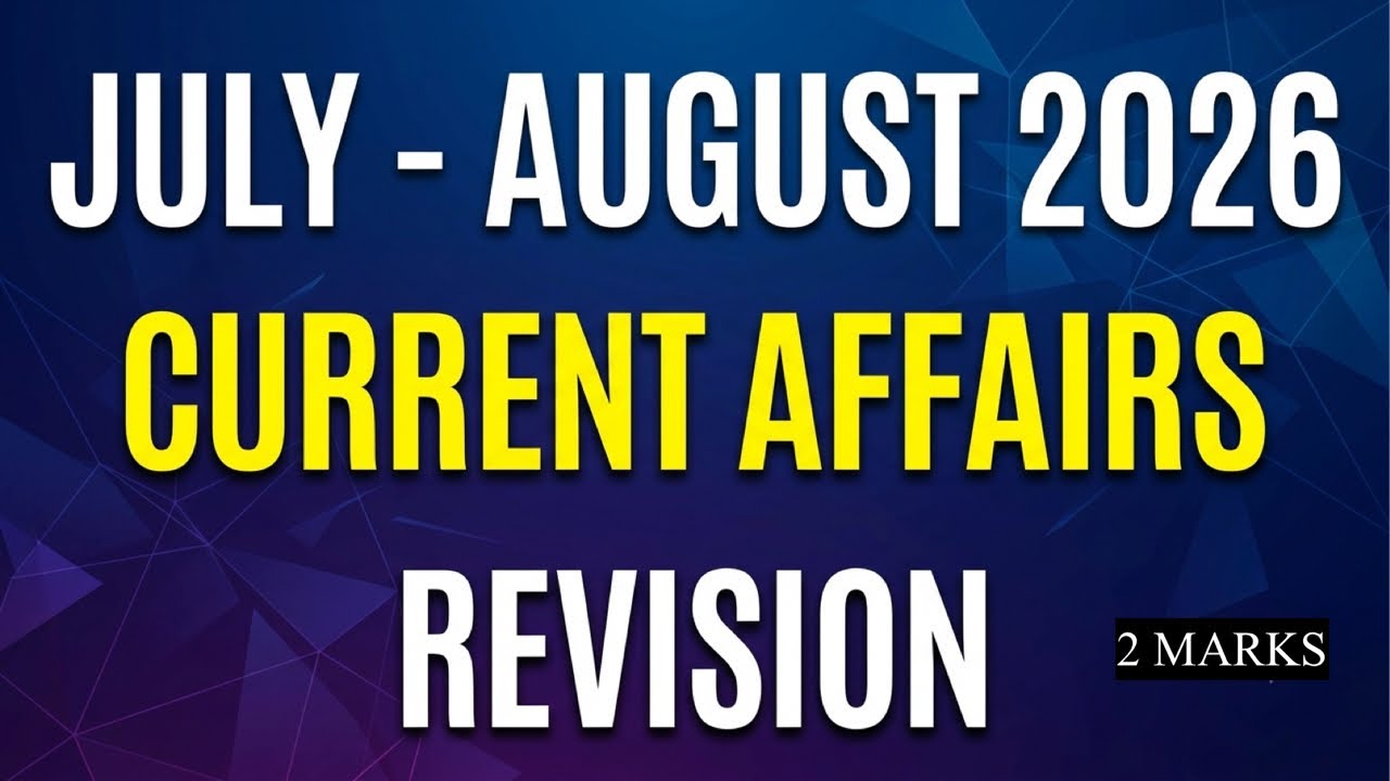 CURRENT AFFAIRS JULY AUGUST 2026 IMPORTANT QUESTIONS || CURRENT AFFAIRS MCQ