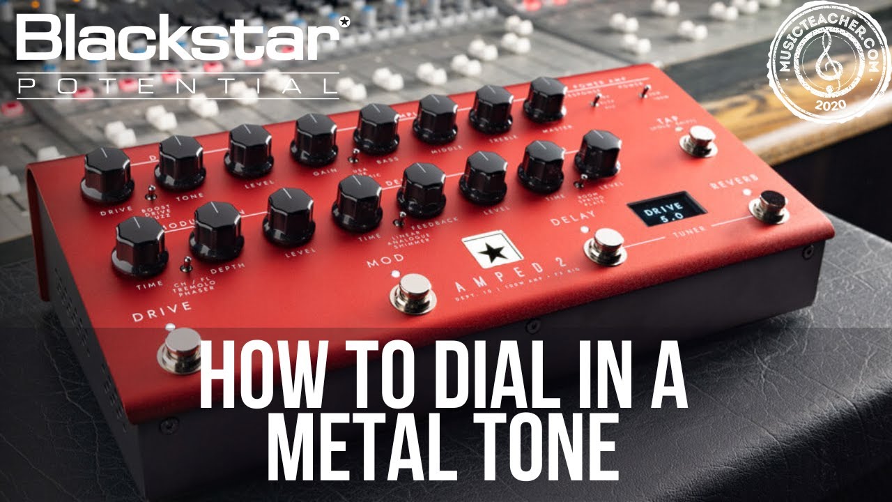 How to Dial in a Metal Tone with Amped 2 | Blackstar Potential Lessons