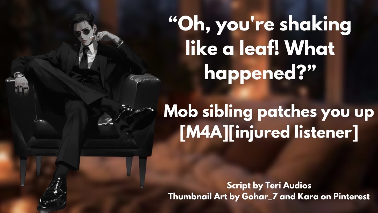 [M4A] Mob sibling patches you up [Mafia] [Injured Listener]