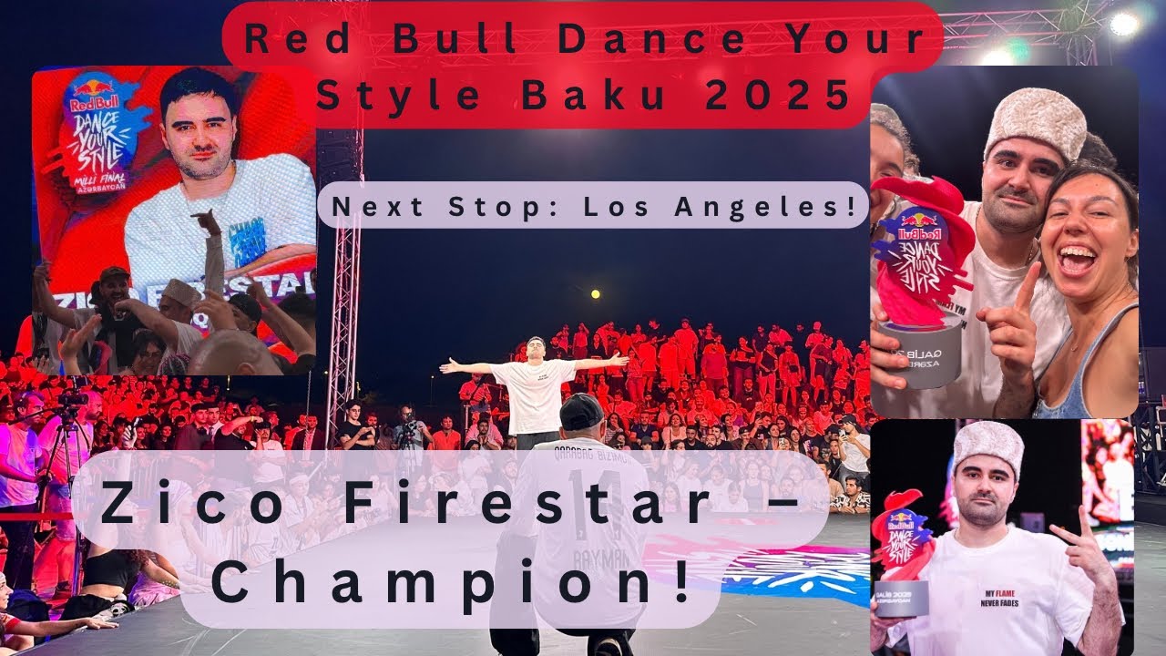 🔥 Red Bull Dance Your Style Baku 2025 | Zico Firestar Wins by Crowd Vote! 