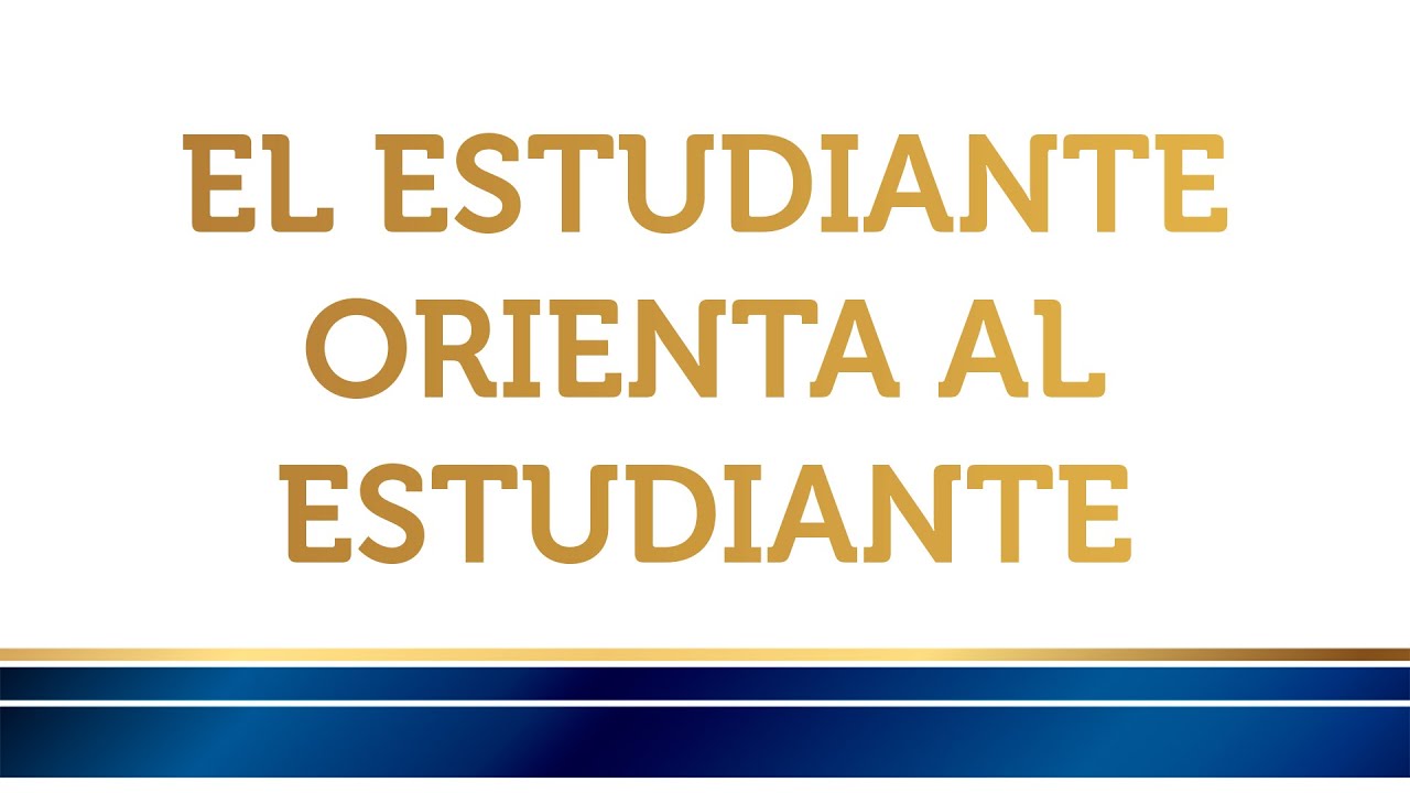El Estudiante Orienta al Estudiante 2026