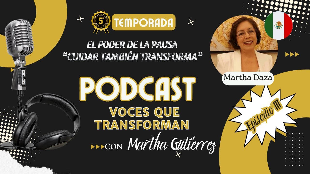 El poder de la pausa: cuando cuidar también transforma - La historia de MARTHA DAZA