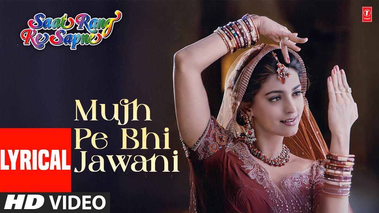 Mujh Pe Bhi Jawani - Lyrical Video Song | Saat Rang Ke Sapne | Kavita K, Kunal G | Juhi C, Arvind S