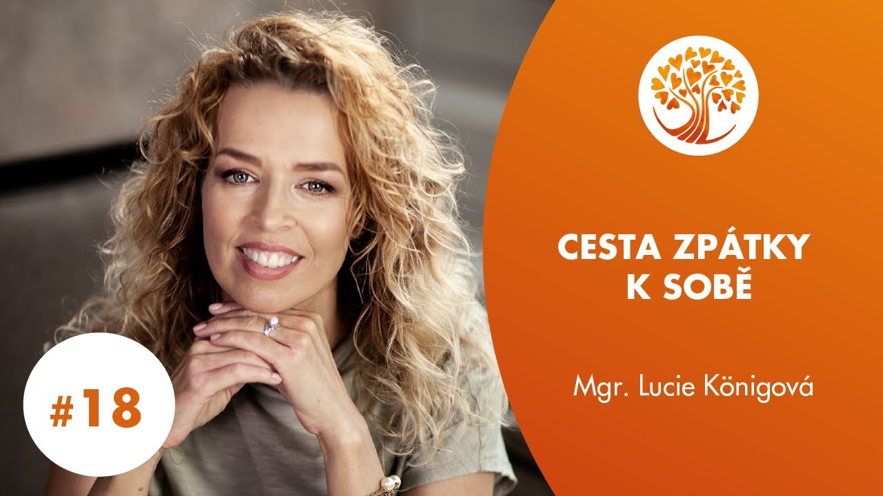 Dělej co miluješ #18 - Cesta zpátky k sobě - Lucie Königová