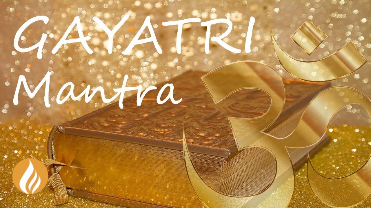 Gayatri Mantra Om bhur bhuvaha svaha tat savitur varenyam bhargo devasya dimahi