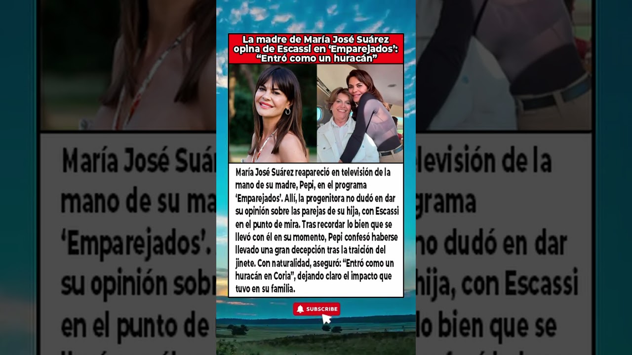 La madre de Mar&iacute;a Jos&eacute; Su&aacute;rez habla de Escassi en TV: &ldquo;Entr&oacute; como un hurac&aacute;n&rdquo;